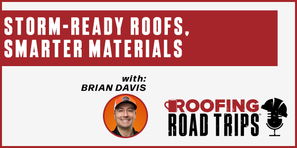Storm-ready Roofs, Smarter Materials - PODCAST TRANSCRIPT