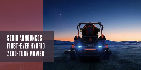 SENIX Announces First-Ever Hybrid Zero-Turn Mower and Most Powerful Electric Backpack Blower for Homeowners
