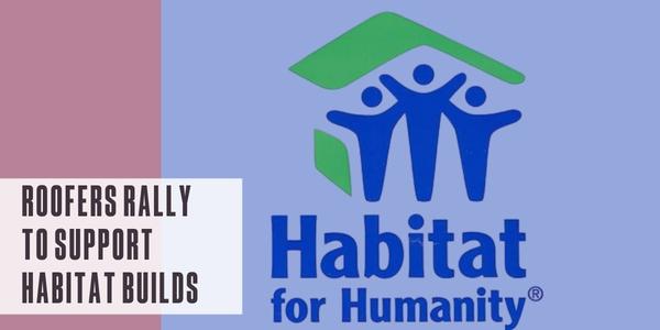 Roofers rally to support Habitat builds
