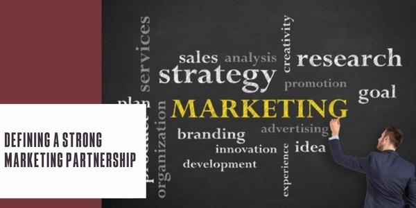 Defining a strong marketing partnership