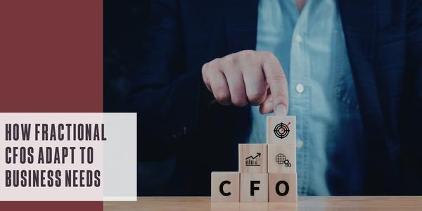 How fractional CFOs adapt to business needs