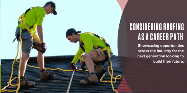 Considering roofing as a career path
