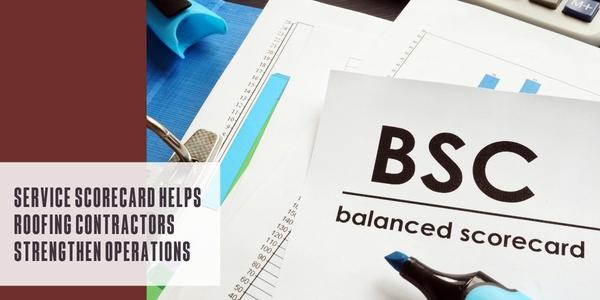 Service scorecard helps roofing contractors strengthen operations