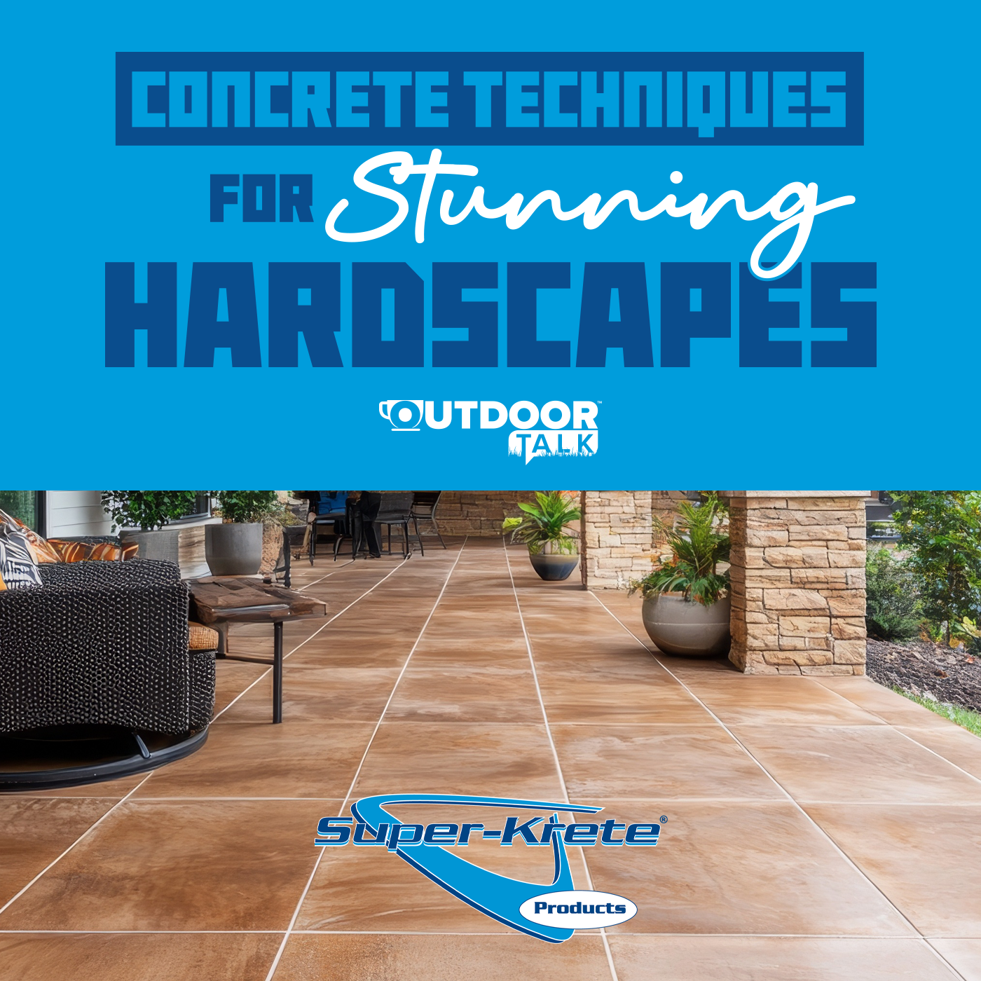 Super-Krete - Hardscapes OutdoorTalk - Podcast