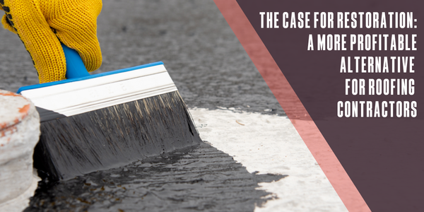 The case for restoration: A more profitable alternative for roofing contractors