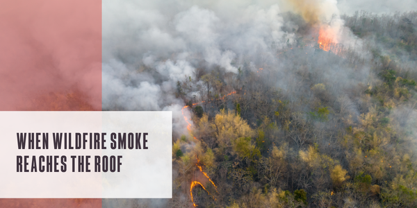 When wildfire smoke reaches the roof