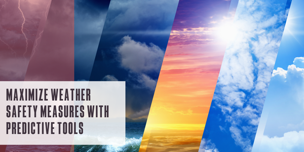Maximize weather safety measures with predictive tools