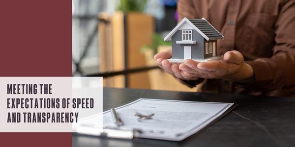 Meeting the expectations of speed and transparency