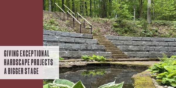 Giving exceptional hardscape projects a bigger stage