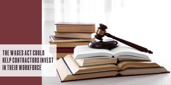 The WAGES Act could help contractors invest in their workforce