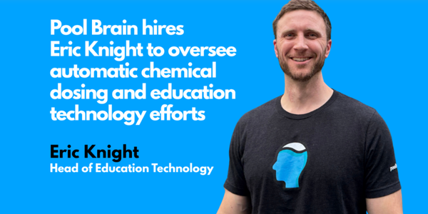 Pool Brain - hires Eric Knight to help revolutionize pool industry technology and education