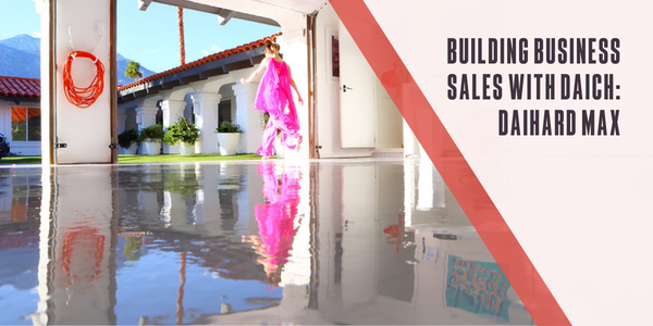 Building business sales with Daich: DaiHard MAX