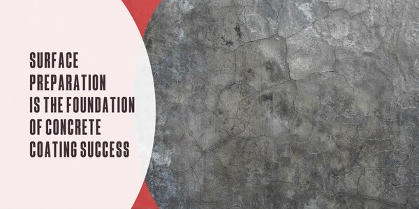 Surface preparation is the foundation of concrete coating success pr photo